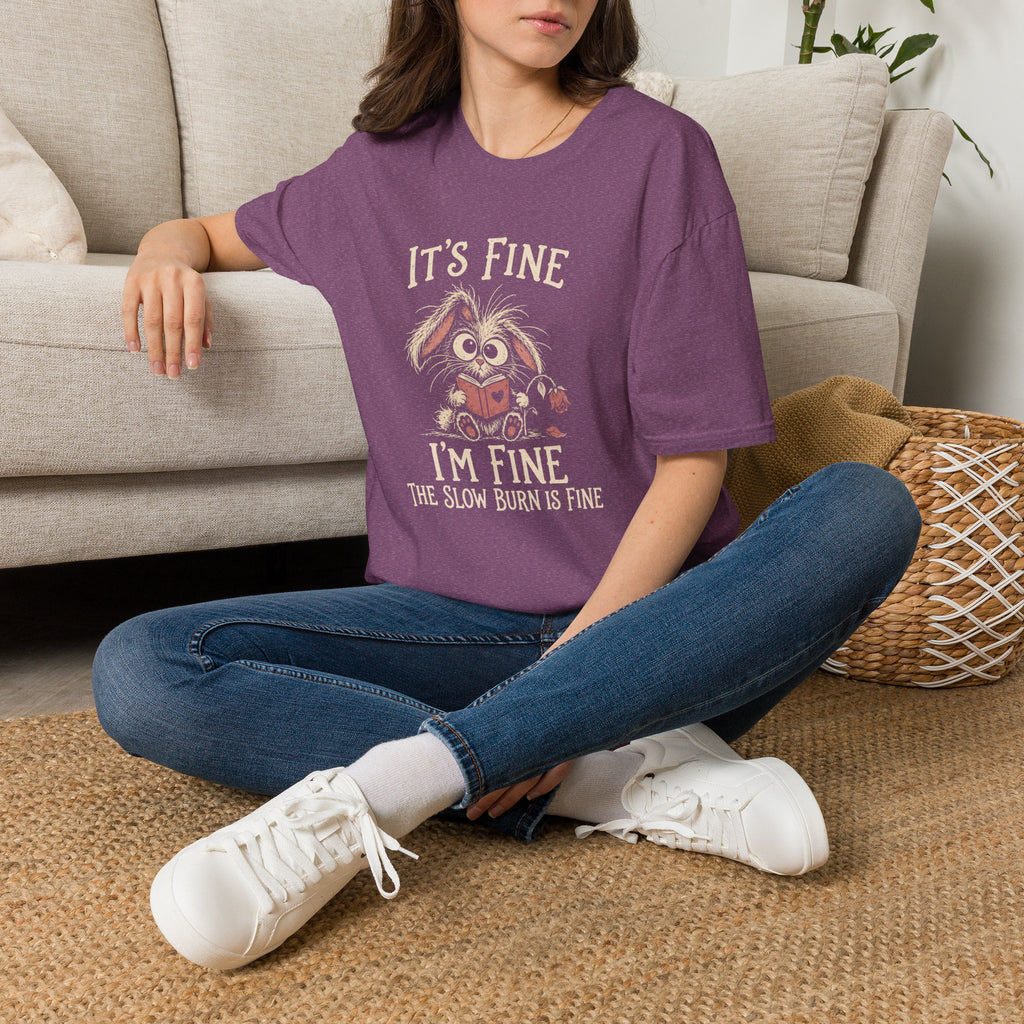 Slow Burn is Fine T-Shirt TD66