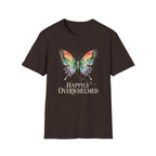 Happily Overwhelmed T-Shirt TE69