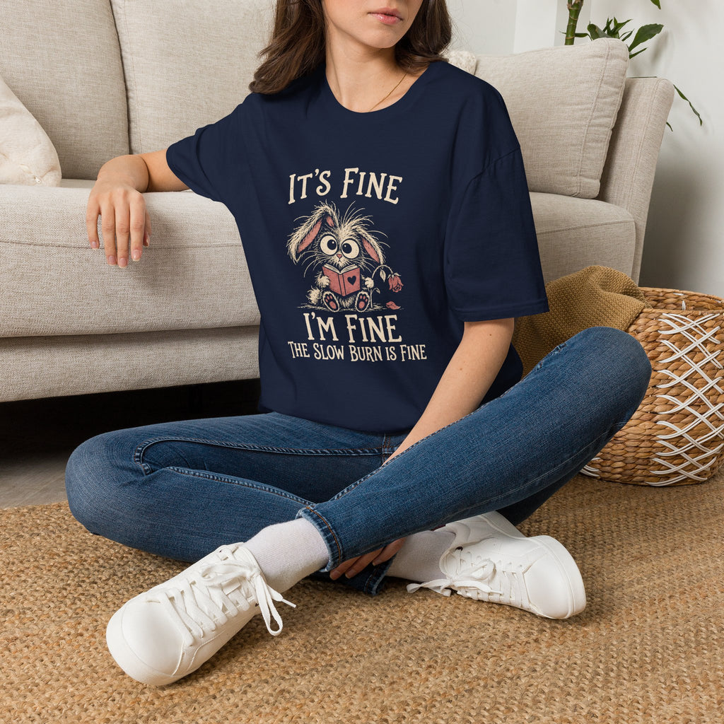 Slow Burn is Fine T-Shirt TD66