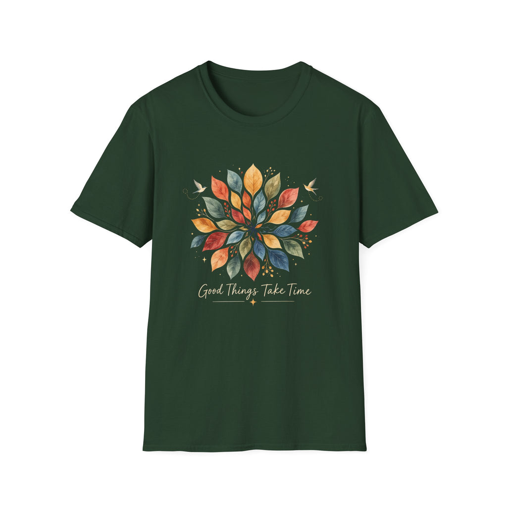 Good Things Take Time T-Shirt TE48