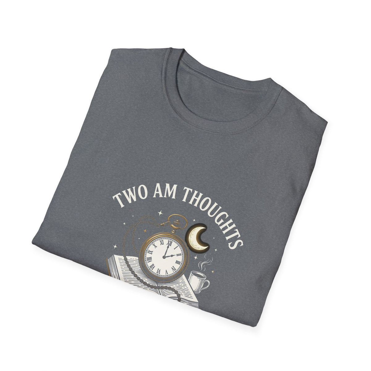 Two AM Thoughts T-Shirt TG69