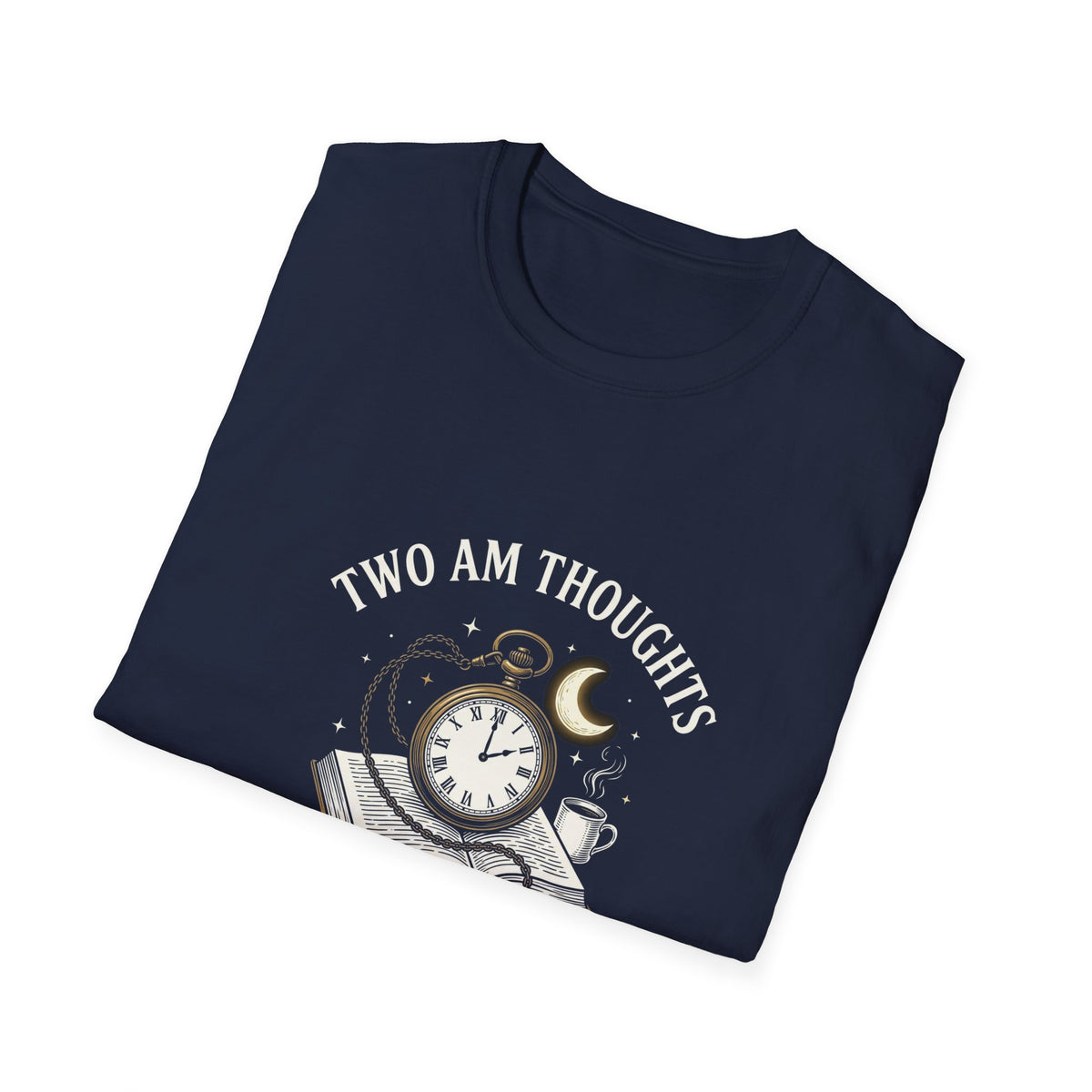 Two AM Thoughts T-Shirt TG69