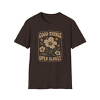 Good Things Open Slowly T-Shirt TE44