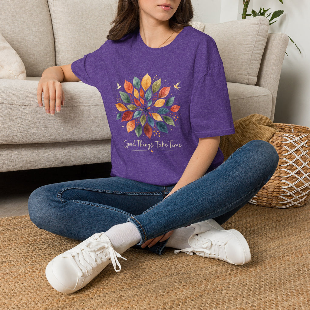 Good Things Take Time T-Shirt TE48
