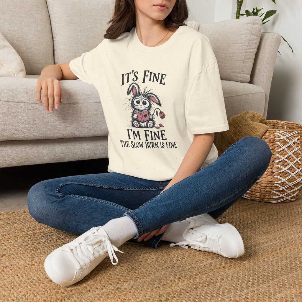 Slow Burn is Fine T-Shirt TD65
