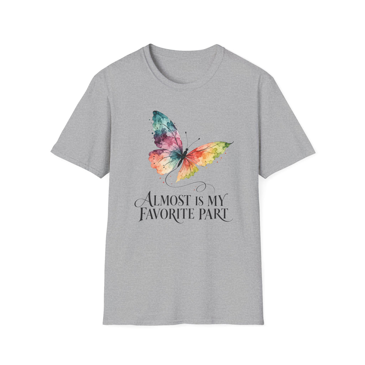 Favorite Part Almost T-Shirt TE67