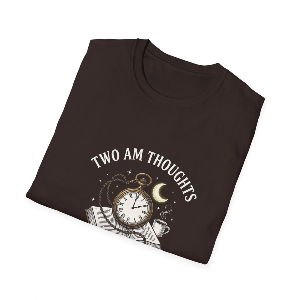 Two AM Thoughts T-Shirt TG69