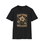 Good Things Open Slowly T-Shirt TE44