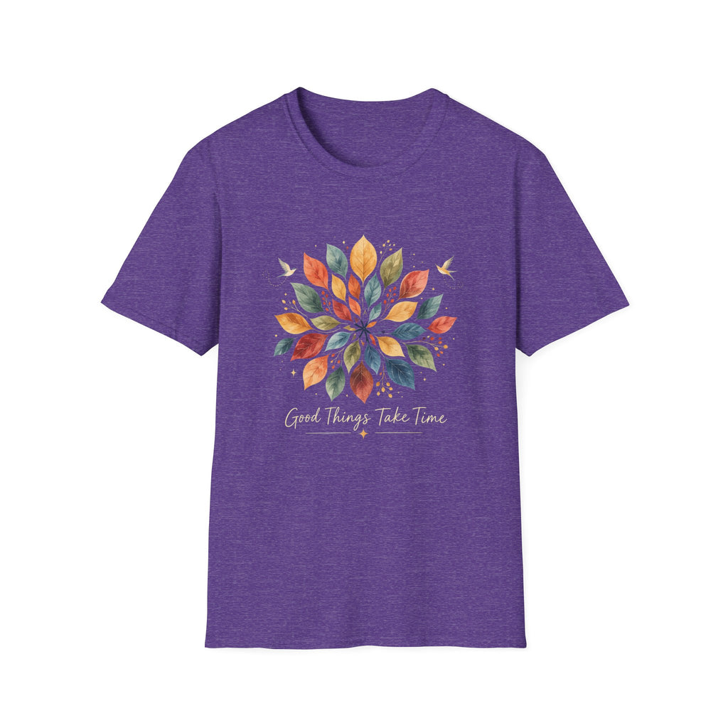 Good Things Take Time T-Shirt TE48