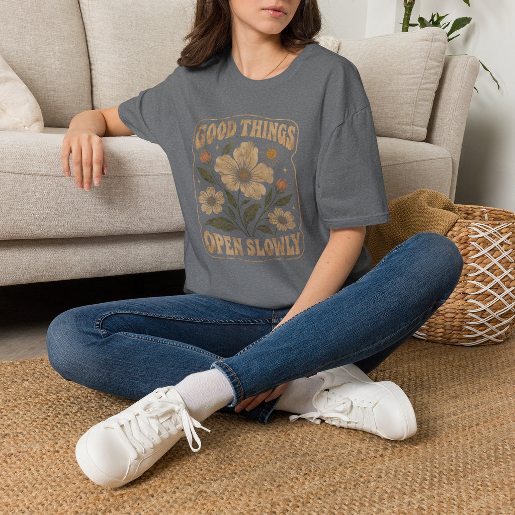 Good Things Open Slowly T-Shirt TE44