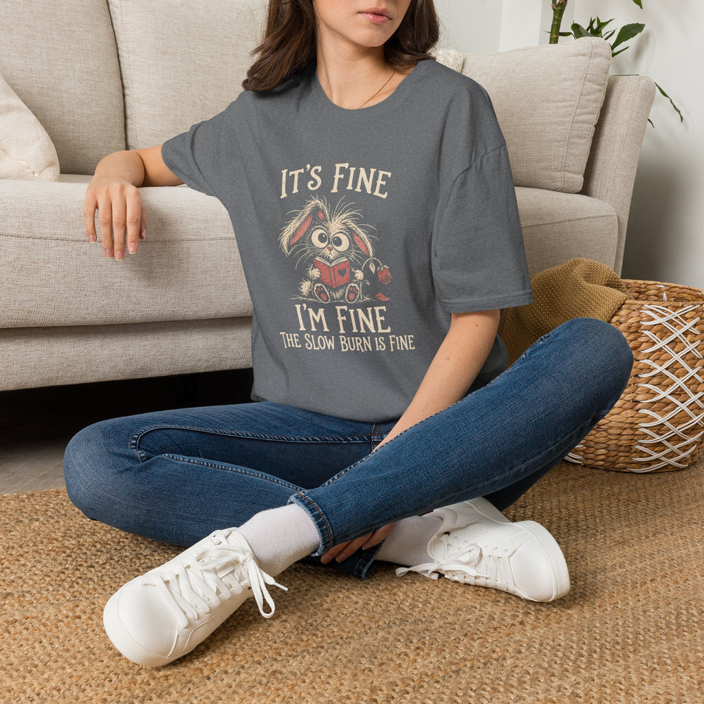 Slow Burn is Fine T-Shirt TD66