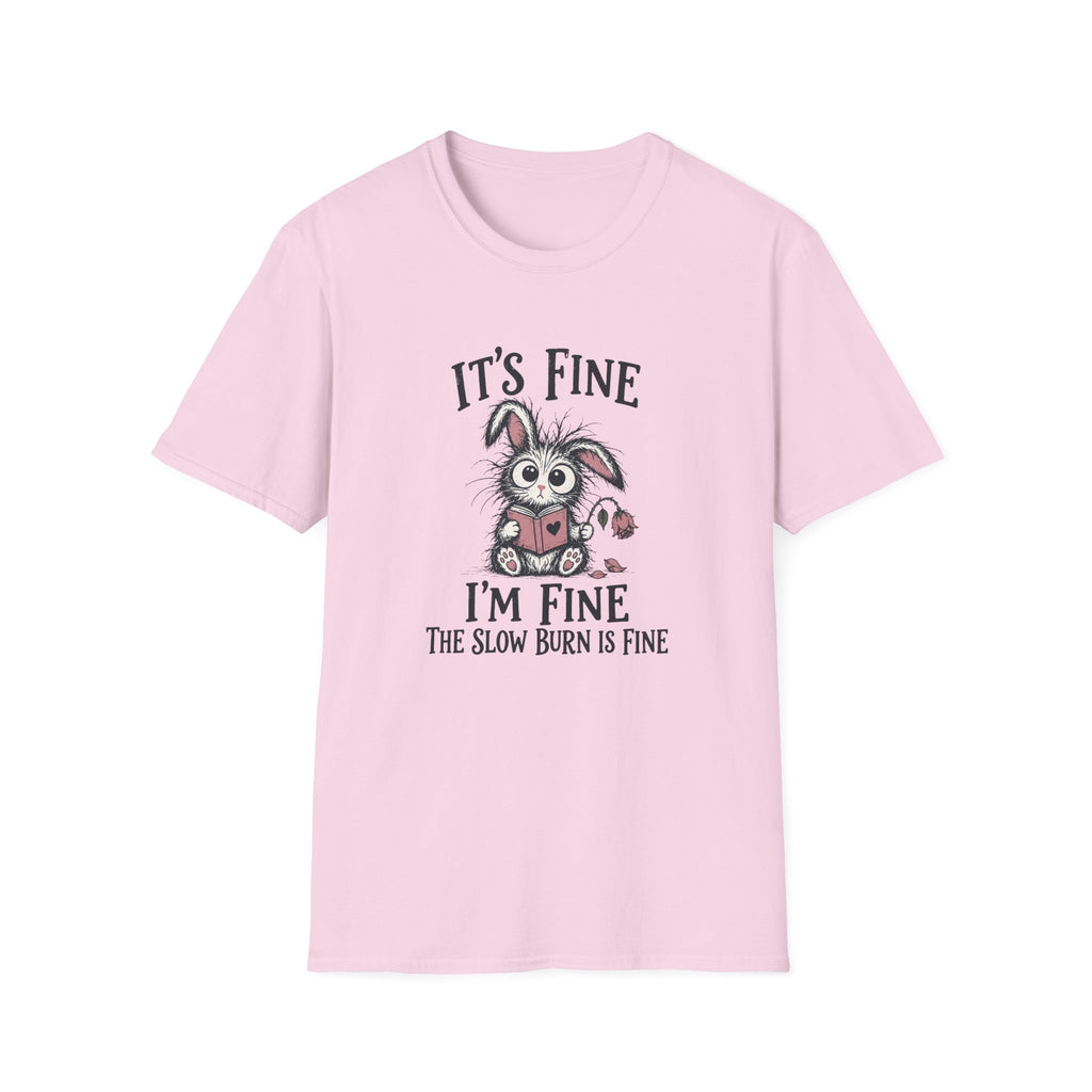 Slow Burn is Fine T-Shirt TD65