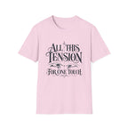 All This Tension T-Shirt TG04