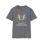 Happily Overwhelmed T-Shirt TE69
