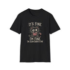 Slow Burn is Fine T-Shirt TD64