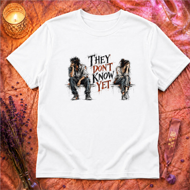 They Don't Know T-Shirt TG151 - White Flatlay